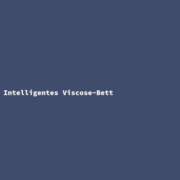 Intelligent Viscose Bed