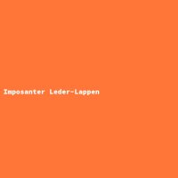 Imposanter Leder-Lappen